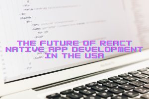 future of react native