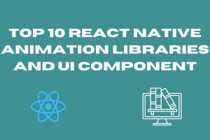 react native animation libraries & UI components