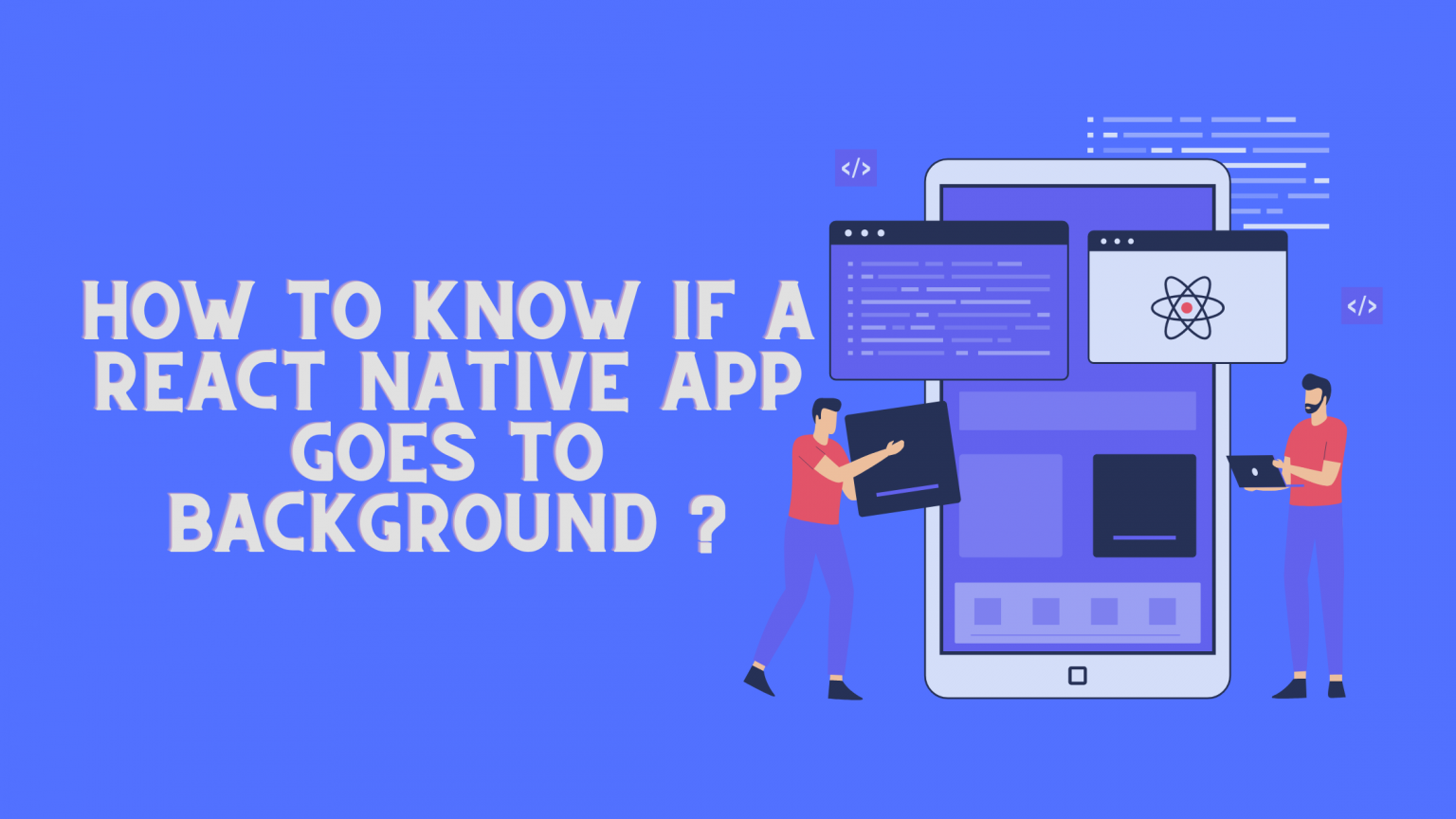Detecting React Native App Background Transition: Essential Guide