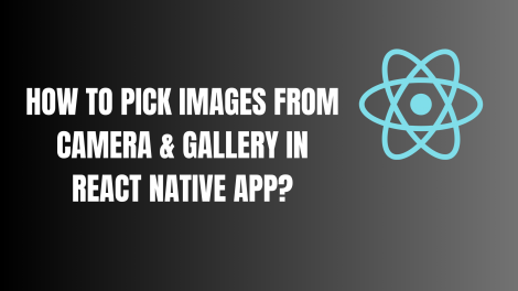 images from camera & gallery for react native app