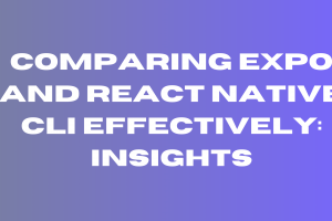 Expo vs React Native CLI