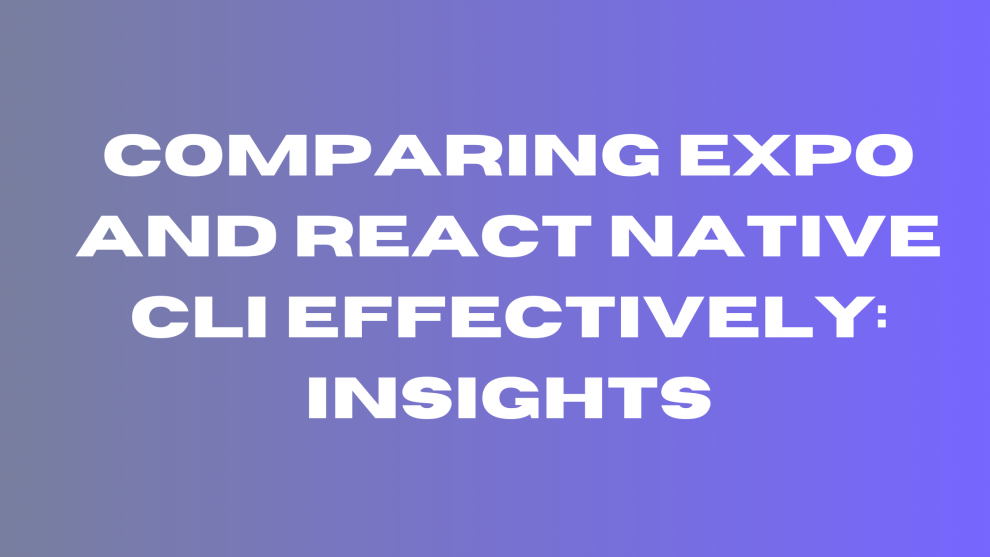 Expo vs React Native CLI