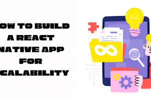 build scalable react native app