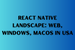 react native for web, windows and macOS