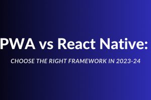 PWA vs React Native