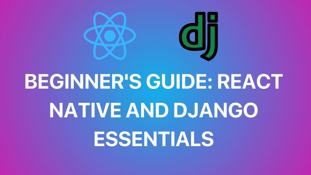 React Native and Django