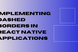 Dashed borders in react native