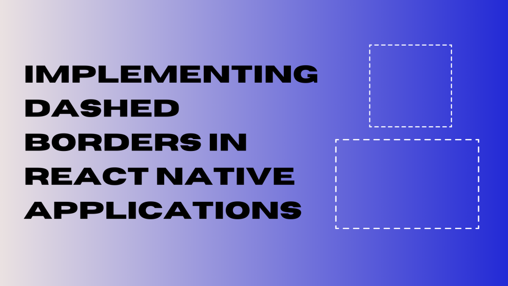 Dashed borders in react native
