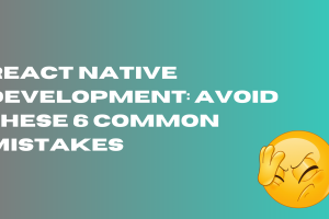 Mistakes to avoid in React Native