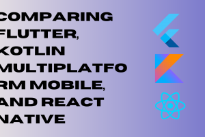 Flutter vs KMM vs React Native