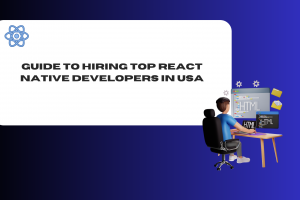 Hire top React Native Developers in USA