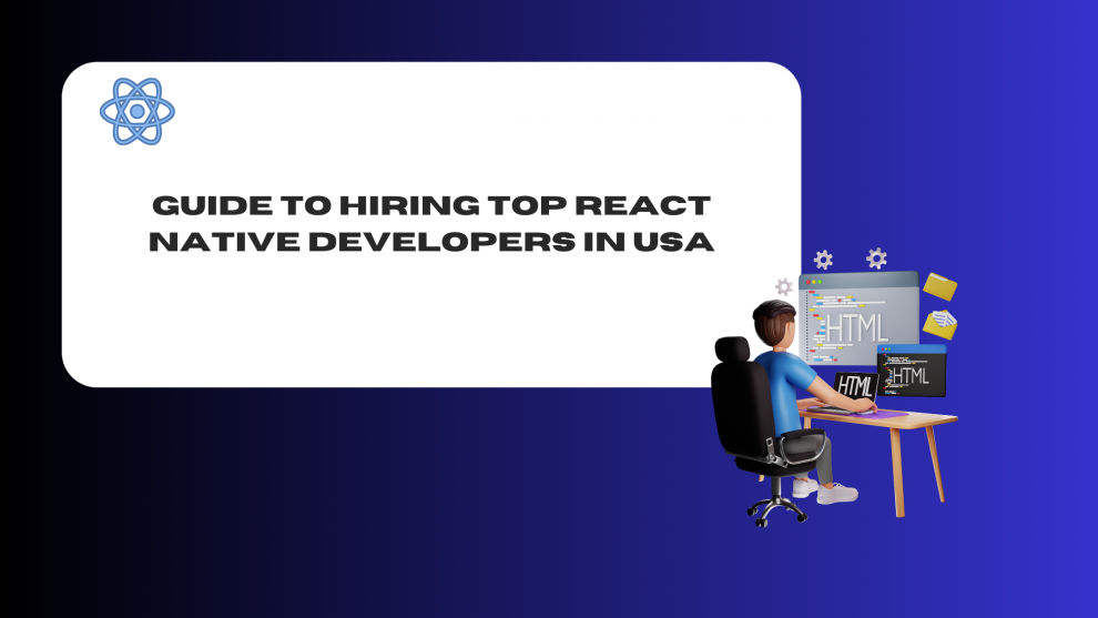 Hire top React Native Developers in USA