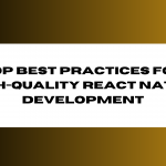 Best Practices for React Native