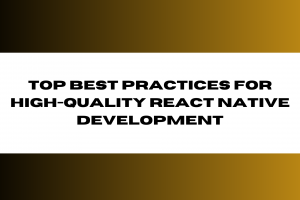 Best Practices for React Native