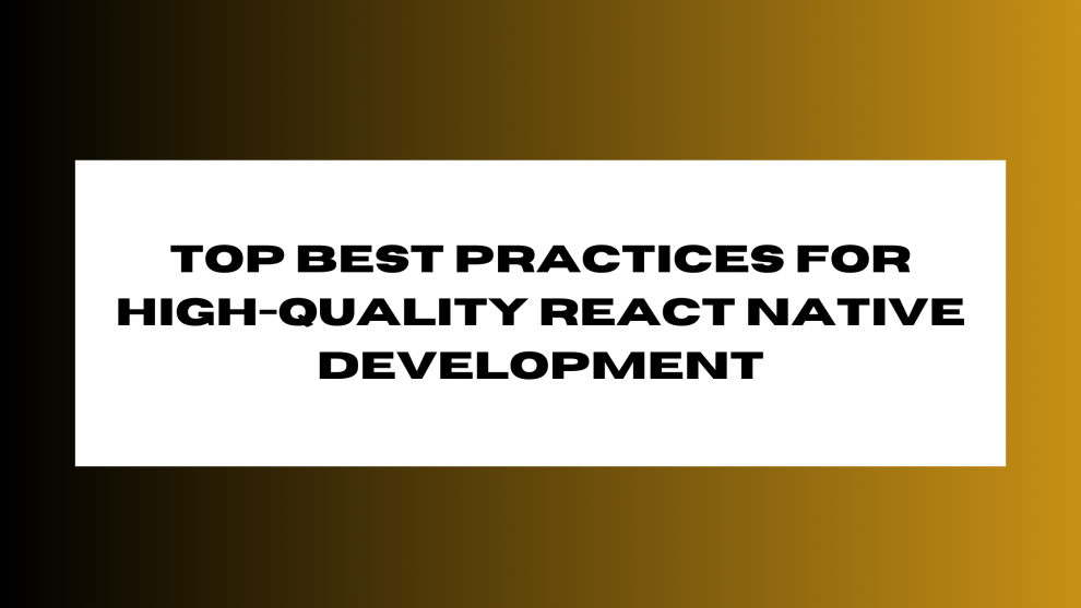 Best Practices for React Native