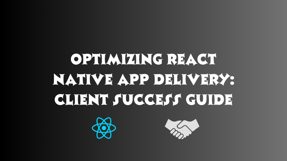 React Native app to client