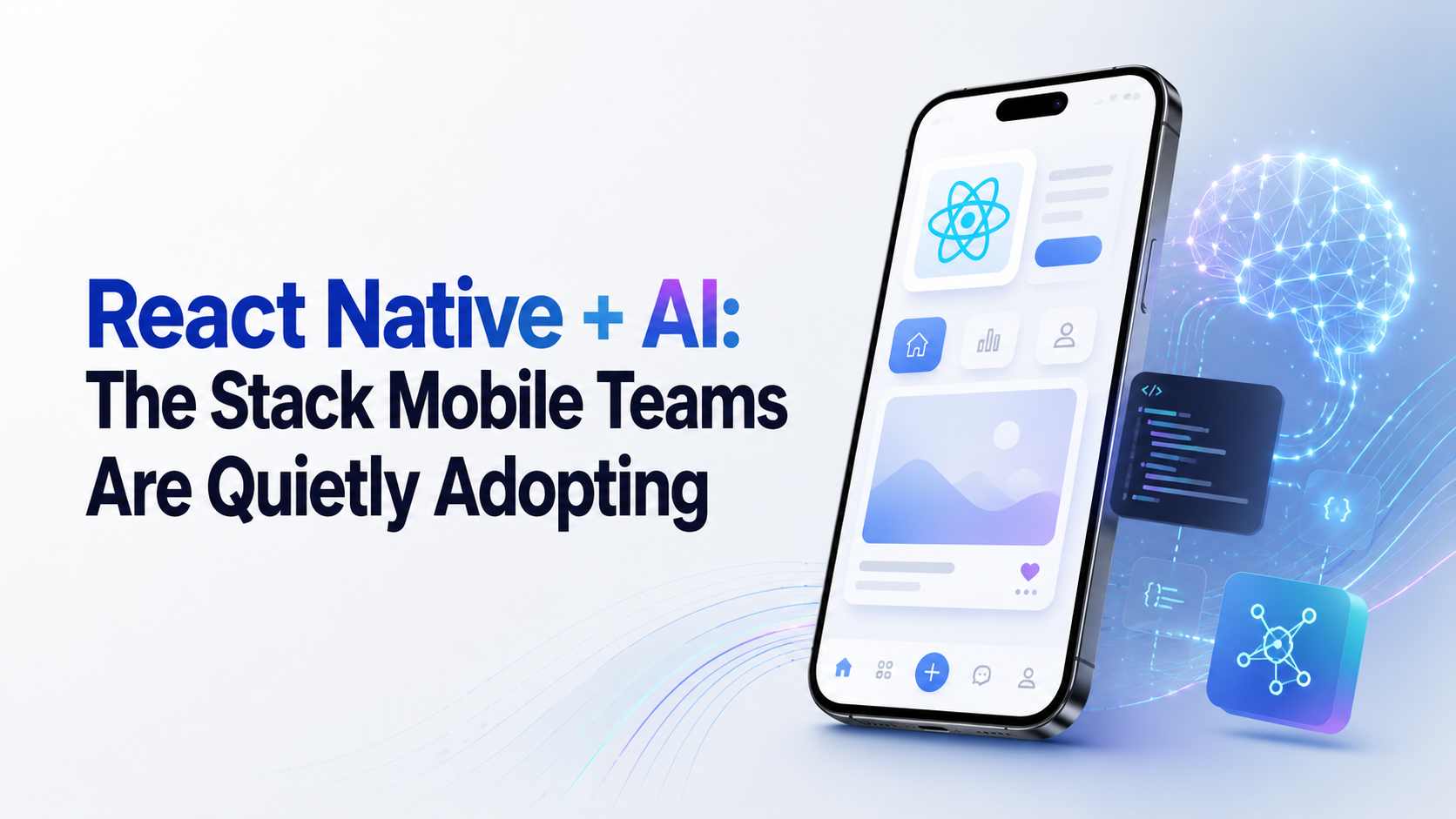 React Native + AI for Enterprise Mobile Teams